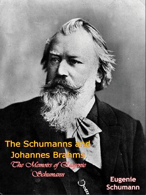 cover image of The Schumanns and Johannes Brahms